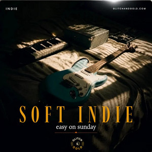 Soft Indie : Easy on Sunday Spotify playlist cover art