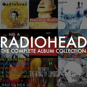 Radiohead: The Complete Album Collection - playlist by Tony | Spotify