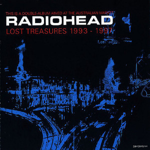 Radiohead - Lost Treasures 1993 - 1997 - playlist by Sophia Pearl