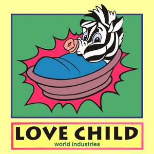 Love Child - World Industries - playlist by thebluebu | Spotify
