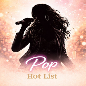 POP HOT LIST  🔥