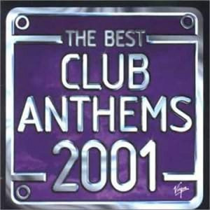 THE BEST CLUB ANTHEMS 2001 - playlist by david.attridge82 | Spotify