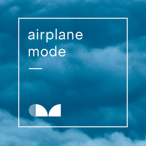 Airplane Mode ✈️ Music For Flying