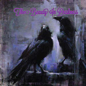 The Beauty In Darkness: Post Punk/Goth/EBM/Darkwave cover