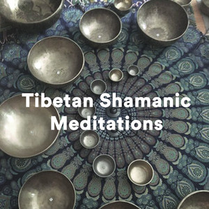 Tibetan Shamanic  Music  (Zen Meditation Music) - Shamanic Meditation Music -  Deep Shamanic  Music  playlist cover