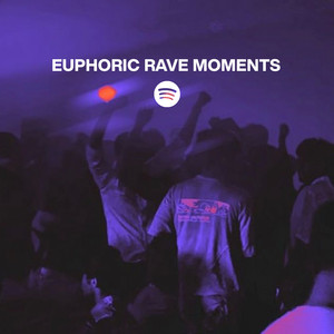 Euphoric Rave Moments - Emotional & uplifting House, Techno and Garage  playlist cover