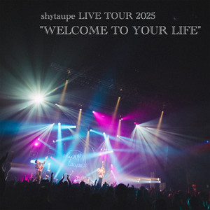 シャイトープ LIVE TOUR 2025 