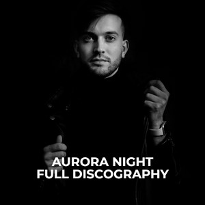 Aurora Night : Full Discography - playlist by Aurora Night | Spotify