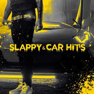 SLAPPY HITS / CAR HITS - playlist by 2FastToDie | Spotify