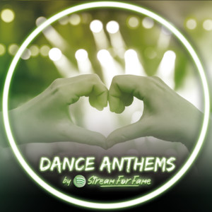 DANCE ANTHEMS by streamforfame.com cover