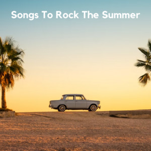 Songs To Rock The Summer 🌊 🎵☀️ cover
