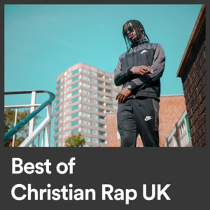Best of Christian Rap UK - playlist by MXRCY | Spotify