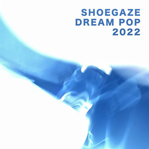 Shoegaze Dream Pop 2022 Playlist By Rikiya Mizoe Spotify