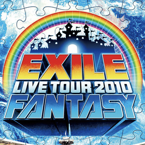EXILE LIVE TOUR 2010 FANTASY | EXILE TRIBE Wiki | Fandom