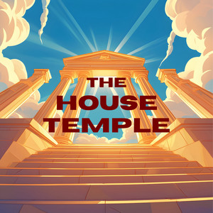 The House Temple 🏛️ playlist cover