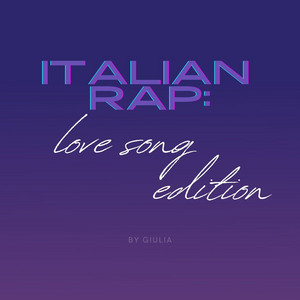 Italian rap: LOVE SONG EDITION - playlist by itsgiuliaaa | Spotify