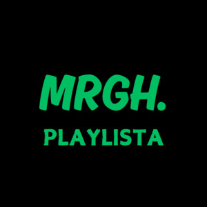 🔥 | MRGH. | PLAYLISTA | STREAM |🔥 - playlist by Boxed | Spotify