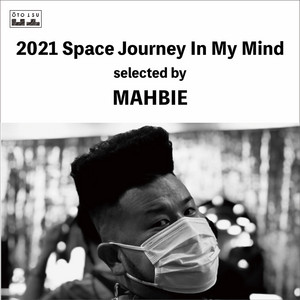 宇宙へと誘うビートメイカーMAHBIEのインタビュー、プレイリスト『2021