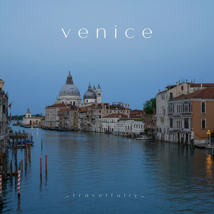 Venice | the best songs for your trip - playlist by _travelfully_ | Spotify