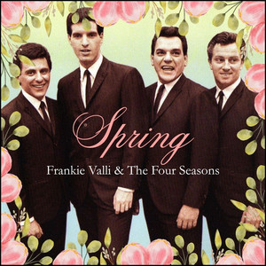 Frankie Valli & The Four Seasons | Spotify