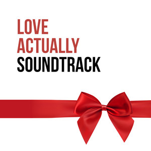 Love Actually - Christmas Movie Soundtrack - Kelly Clarkson, Sugababes, Joni Mitchell