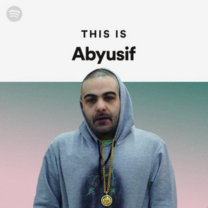 Abyusif - playlist by gaber Ibrahim | Spotify