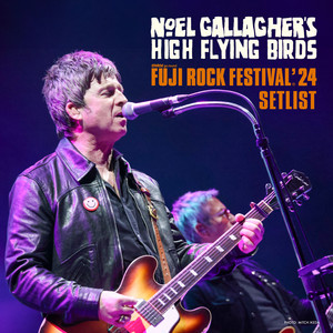 Noel Gallagher's High Flying Birds FUJI ROCK FESTIVAL 2024 LIVE