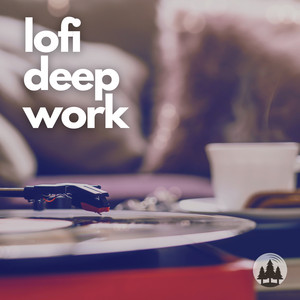 LoFi Deep Work • Chill Beats for Focus & Flow Spotify playlist cover art