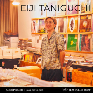 SCOOP RADIO｜Sakamoto edit_selected by EIJI TANIGUCHI - playlist