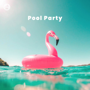 Pool Party - playlist by Avori Music Group | Spotify