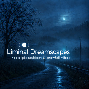 Liminal Dreamscapes