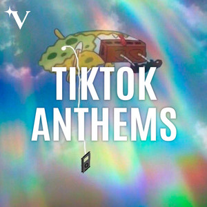 TikTok Anthems cover