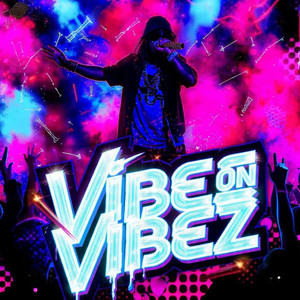 Vibes on vibez
