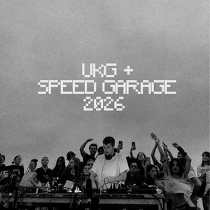 UKG & SPEED GARAGE 2026 ⚡