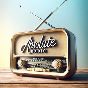 Absolute Radio - All Songs playlist cover