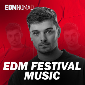 EDM Festival Music 2026 | Big Room, Mainstage & Festival Anthems playlist cover