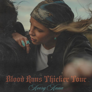 Avery Anna Setlist - Blood Runs Thicker Tour  2026 playlist cover