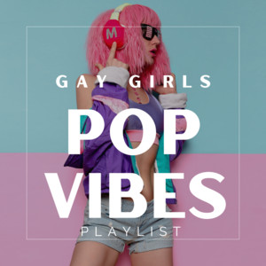 Gay Girls Pop Vibes cover