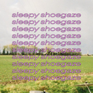 sleepy shoegaze cover