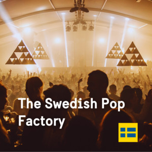 The Swedish Pop Factory - playlist by Sweden | Spotify