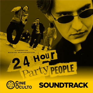 24 HOUR PARTY PEOPLE サントラ 24 Hour Party People (2002) - OST - playlist by Cine Oculto | Spotify
