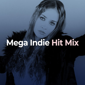 Mega Indie Hit Mix playlist cover