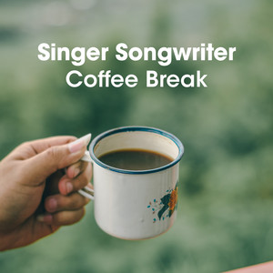 Singer Songwriter Coffee Break cover