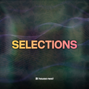 Selections | House Nest
