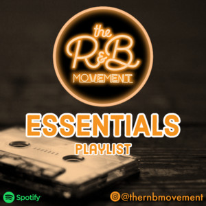 The R&B Movement Essentials - playlist by The R&B Movement | Spotify