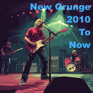 New Grunge - 2010 To Now cover