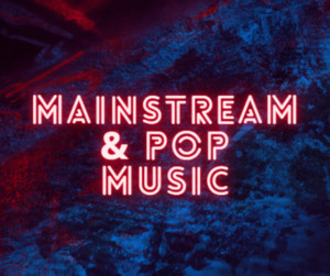 Mainstream & Pop Music cover