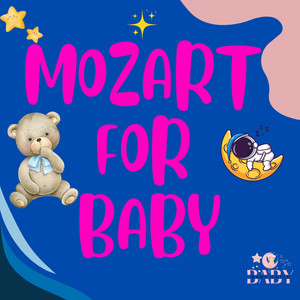 Mozart for Babies – Satie, Bach, Beethoven, Chopin: Classical Music for Baby Sleep