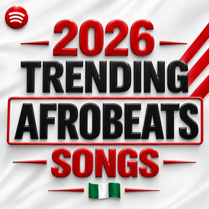 Trending Afrobeats Songs 2026 • Top & Latest Nigerian hits🇳🇬 playlist cover