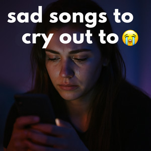 Cover art for Sad Breakup Songs for Girls 💔 Crying Alone at 2am